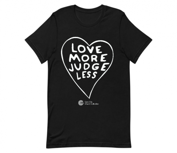 Love More Judge Less T-Shirt - Gem City Collective | The Church Shop