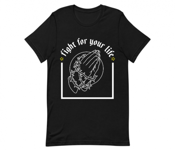 Fight For Your Life T-Shirt