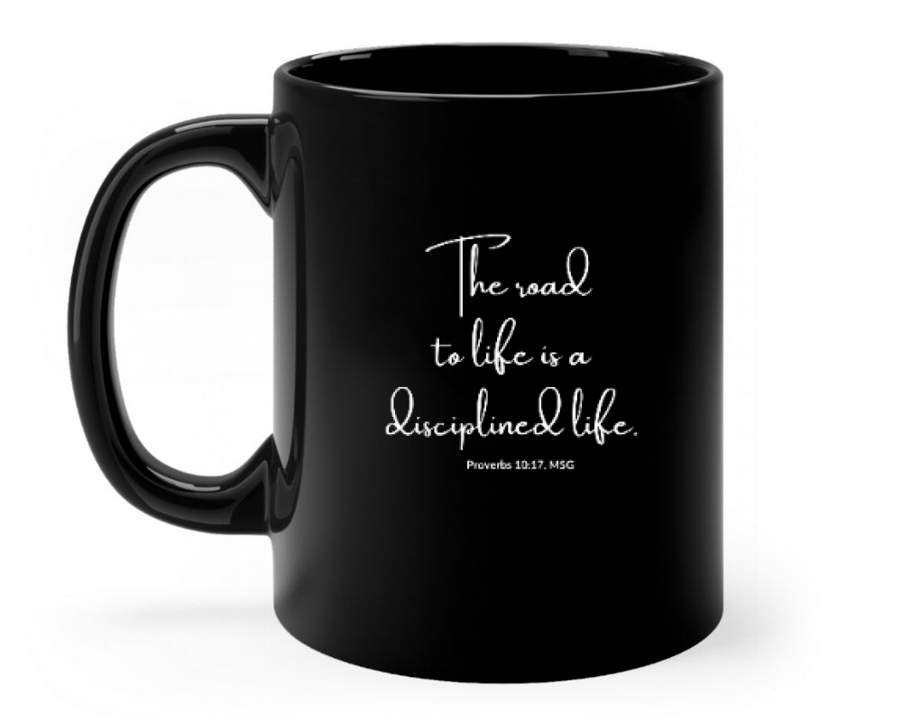The Road to Life is a Disciplined Life Mug