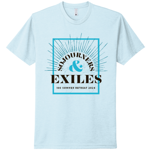 3. 180 Summer Retreat 2024 - Sojourners & Exiles (front), 1 Peter 2:9 (back) BLUE