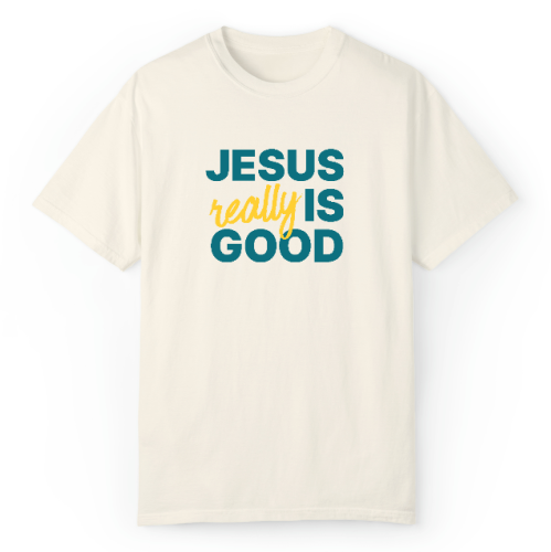 Jesus Really Is Good - Ivory T-Shirt