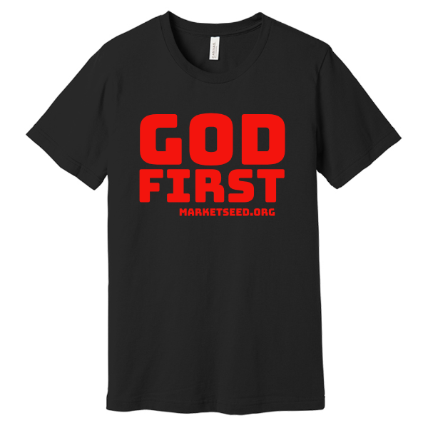 Marketseed.org - God First - Unisex Jersey Short Sleeve Tee