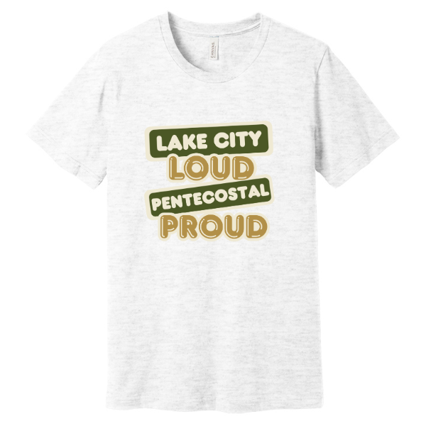 Lake City Pentecostals Loud and Proud - Bella Canvas Unisex Jersey Short Sleeve Tee