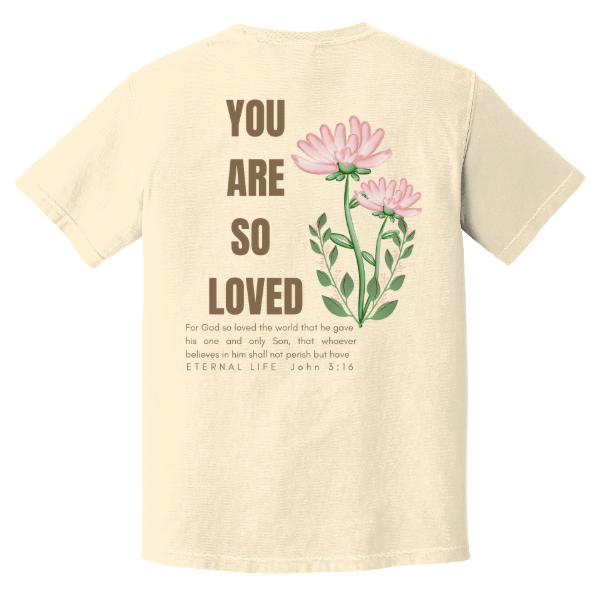 You are so loved