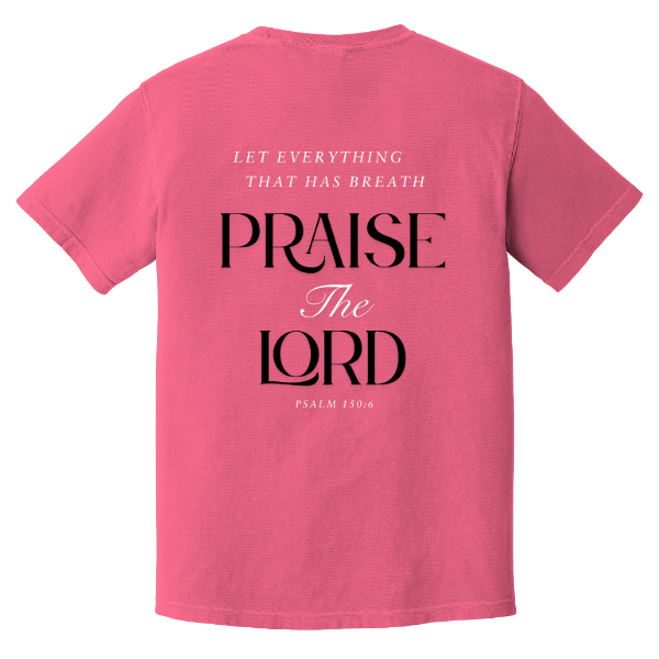 Comfort Colors-Praise the Lord BW lettering