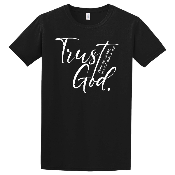 Trust God Gildan Softstyle T-Shirt
