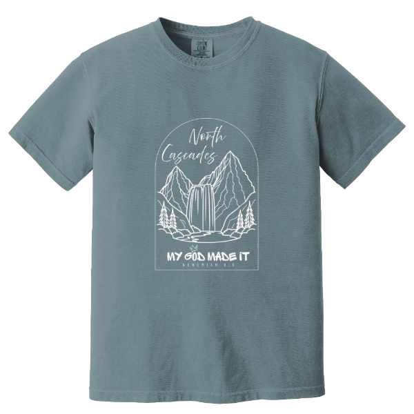NORTH CASCADES "MY GOD MADE IT" T / Comfort Colors Heavyweight Tee