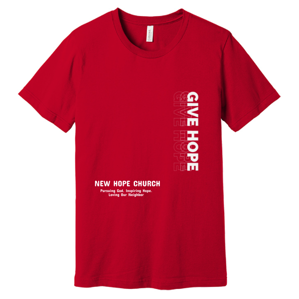 Give Hope T ($3.00 from every sale of this T-Shirt goes to Local Missions)