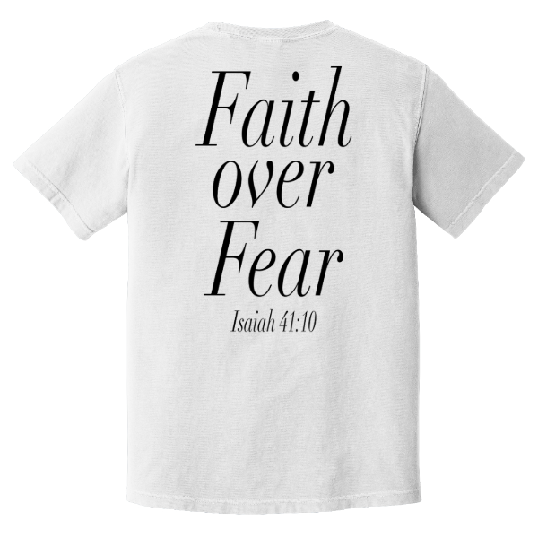 Faith Over Fear Comfort Colors Tee