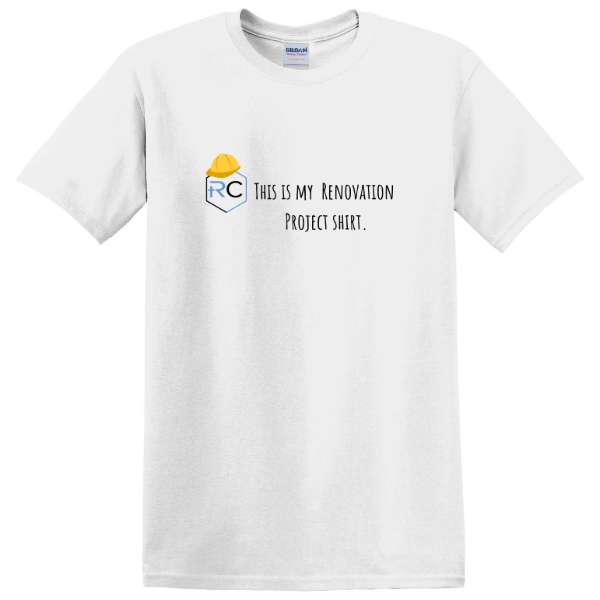 Renovation Project Shirt