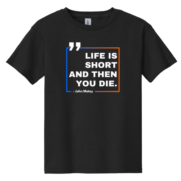 Life Is Short Youth Tee