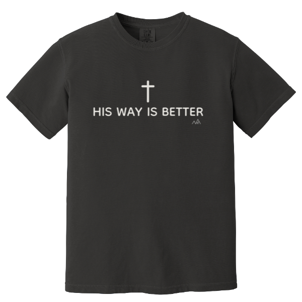 His Way is Better Comfort Colors