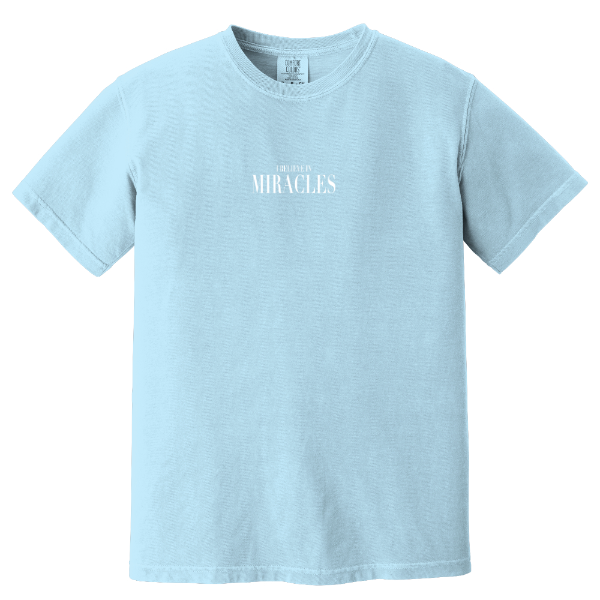 "Miracles" Comfort Colors Tee