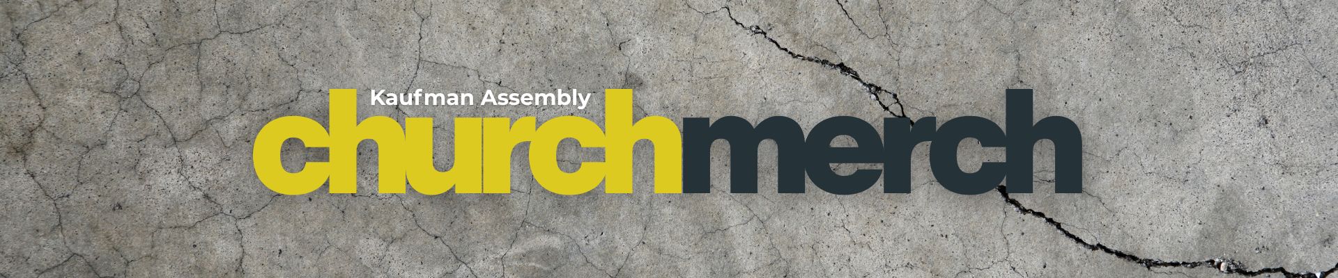KAUFMAN ASSEMBLY CHURCH MERCH