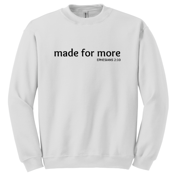 Made for More / New Life Sleeve - Crewneck Sweatshirt