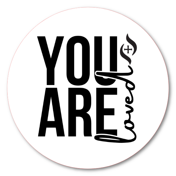 You Are Loved- Sticker