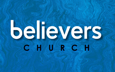 Believers Church Believers Church