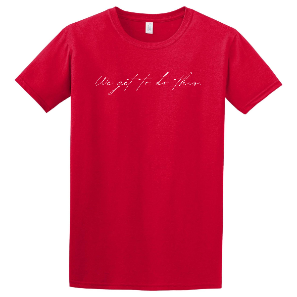 We get to do this Tee
