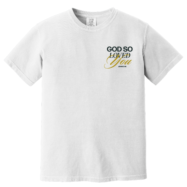God So Loved You | Comfort Colors Heavyweight Ring Spun Tee