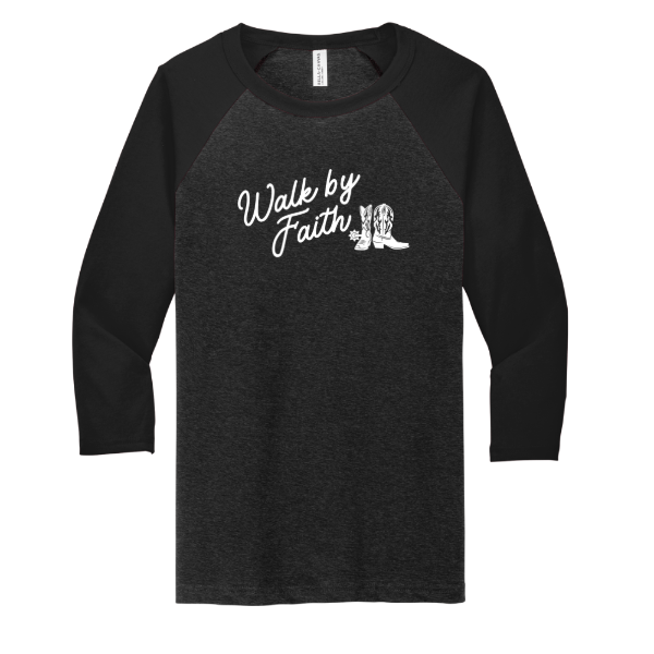 Walk by Faith- 3/4-Sleeve Baseball Tee