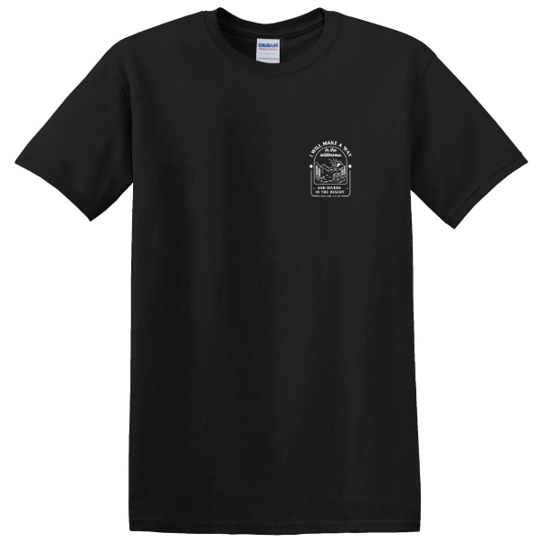 A Way in the Wilderness- Gildan T-Shirt