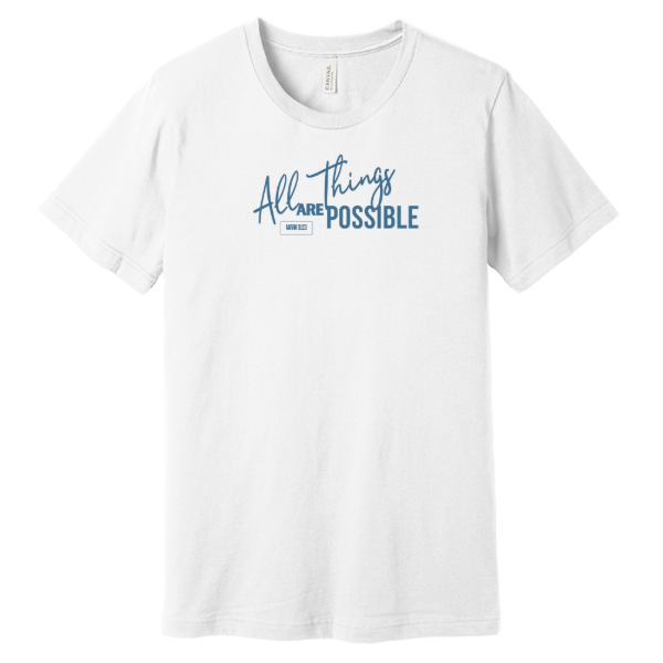All Things Are Possible Short Sleeve Tee - Church name on back