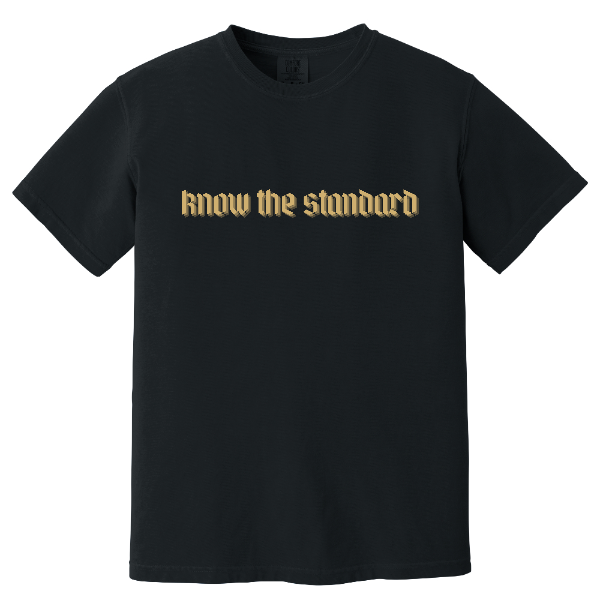 Know The Standard Comfort Colors Tee