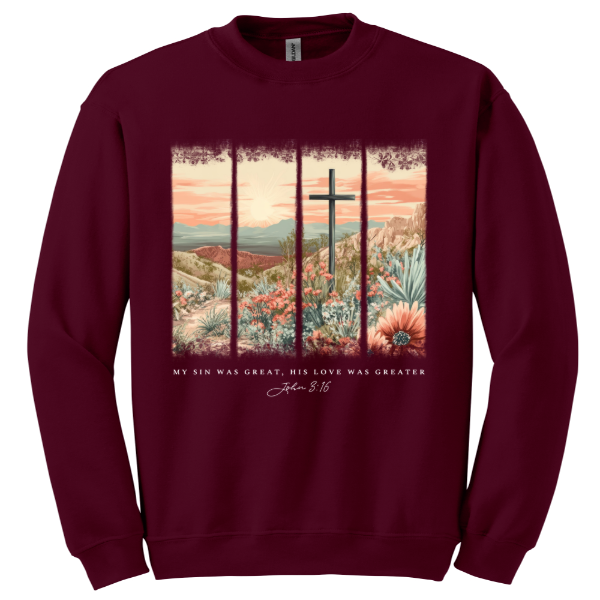 My Sin Was Great His Love Was Greater Crewneck