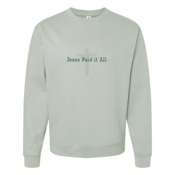 Jesus Paid it All Crewneck Sweatshirt