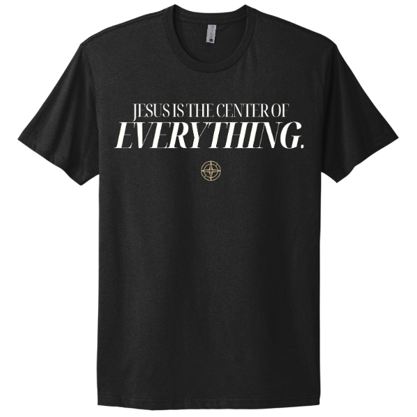Jesus Is The Center of Everything T-Shirt