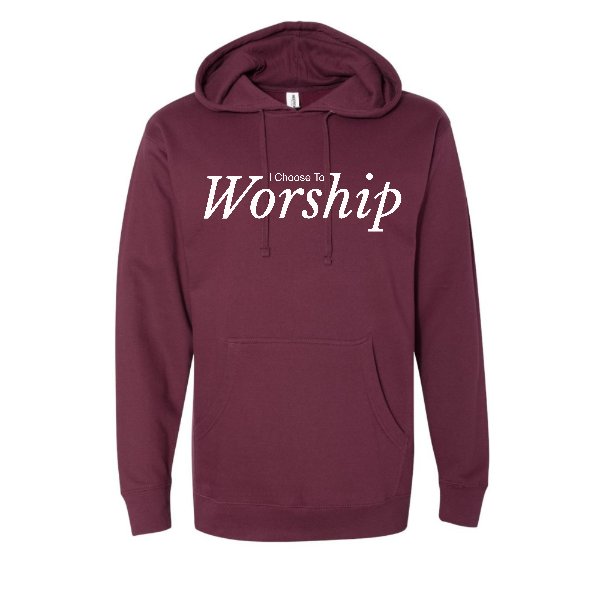 Independent Midweight Hooded Sweatshirt - I Choose To Worship on Front with White "W" Logo on Reverse