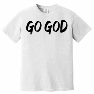 Comfort Colors Heavyweight Ring Spun Tee GO GOD