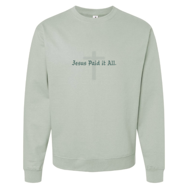 Jesus Paid it All Crewneck Sweatshirt